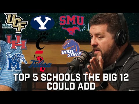 Top 5 Big 12 Expansion Teams | BYU, Houston, UCF, Boise State | SEC