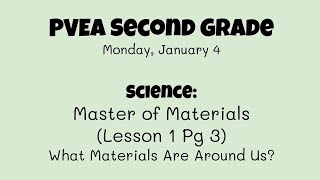 Science (Second Grade: Master of Materials): Lesson 1 Pg 3 (What Materials Are Around Us)