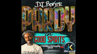 PARDY,.. In Good Spirits The BEST 2025 #TrinidadSocaMix  [ #2025socamix ]  #DjBokie #kevlartoneIntl