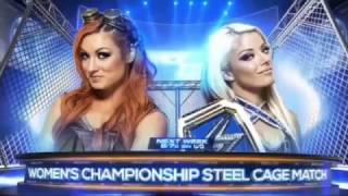 WWE SmackDown Live 2017  Becky Lynch vs Alexa Bliss Steel Cage Match  MATCH CARD