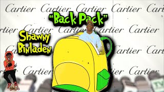 Shawny Binladen - Backpack ( Dir. @_Jsitez_ )