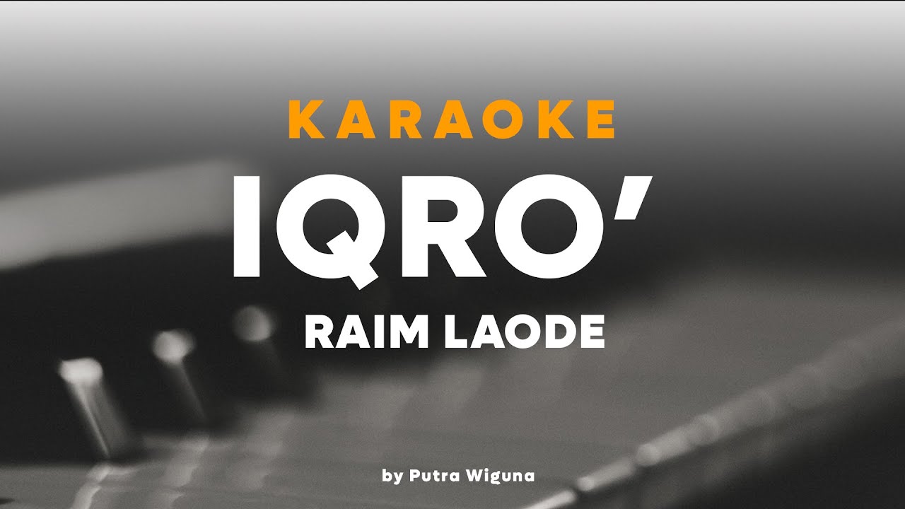 Iqro' - Raim Laode || Karaoke by Putra Wiguna