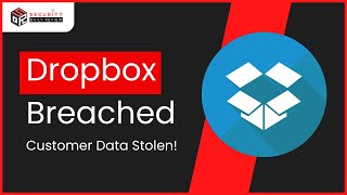 Dropbox Breached: Customers' Personal Data Leaked