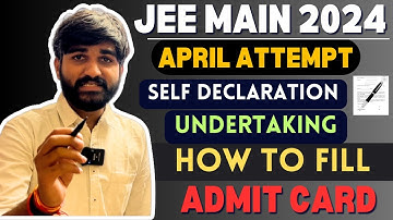 Urgent🚨 How to fill JEE Mains Admit Card 2024 | Self Declaration Form for Jee Mains | JEE Mains 2024