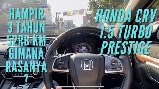 Honda CRV 1.5 Turbo Prestige 2019, Setelah Jalan 52 Ribu KM, Hampir 3 Tahun, Bagaimana Rasanya?