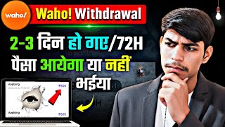 Waho Withdrawal Problem 2026 2-3 दन बद भ पस नह आय? Complete Update