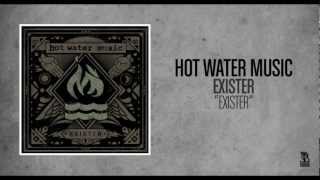Watch Hot Water Music Exister video