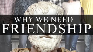 Aristotle | Friendship is a Basic Human Need | Nicomachean Ethics