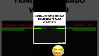 MORTAL CORONA COMBAT TRINIDAD & TOBAGO VS COVID 19 🤯😂🤣 screenshot 5