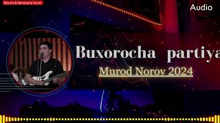 Murod Norov 2024 - Buxorocha | Мурод Норов 2024 - Бухороча (Audio) super azart #doira #gijdivon