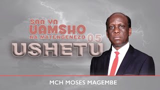 Mch Moses Magembe - KUFUFUKA KWA YESU | USHETU 05