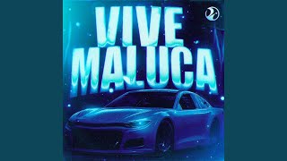 Vive Maluca (Ultra Slowed)