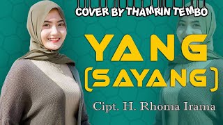 YANG (Sayang) Cipta : H. Rhoma Irama II Cover Thamrin T