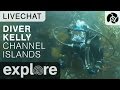 Channel Islands Adventures with Diver Kelly - Live Chats