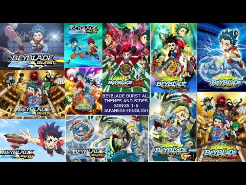 BEYBLADE BURST ALL THEME SONGS WITH SIDE SONGS ENGLISH+JAPANESE Season 1-6