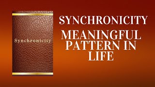 'Synchronicity: Unveiling the Meaningful Patterns of Life  A Transformative Audiobook Experience'