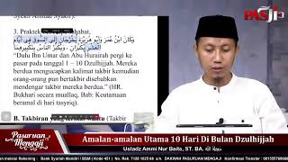 AMALAN AMALAN UTAMA 10 HARI DI BULAN DZULHIJJAH | Ustadz Ammi Nur Baits, ST., BA.