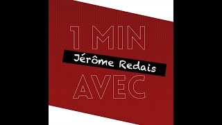 1 min avec… Jérôme Redais