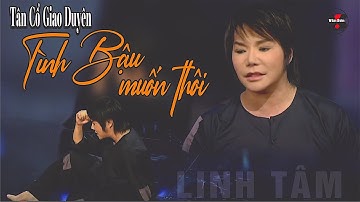 VAN SON 😊 Tân Cổ Giao Duyên | TÌNH BẬU MUỐN THÔI | Linh Tâm