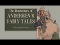 The illustrators of andersens fairy tales  