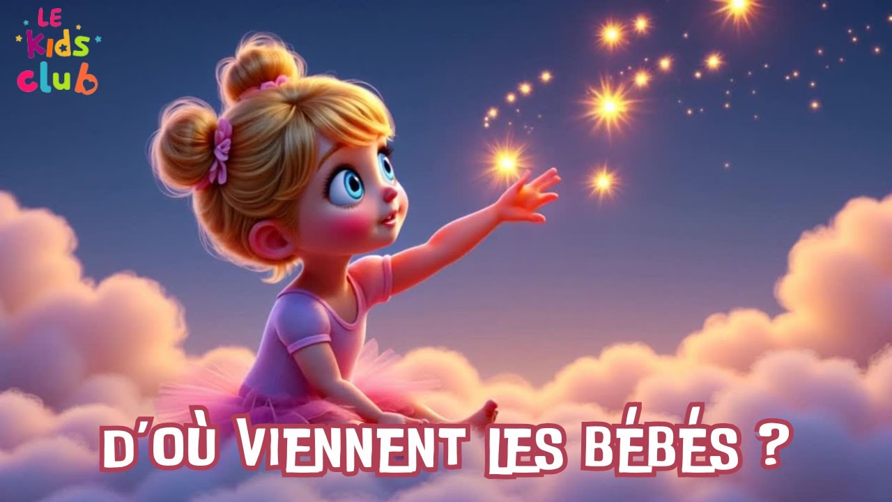 👶💖 D’où viennent les bébés ? Comment on fait les bébés ? 👶💖 | Chanson