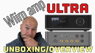 WiiM Amp Ultra Unboxing \& First Look | The Ultimate Streaming Amplifier for Audiophiles