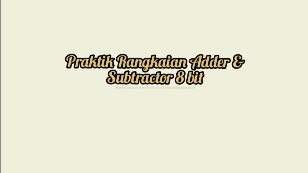 Rangkaian Adder dan Subtractor 8 bit - YouTube