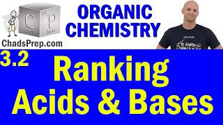 3.2 Ranking Acids and Bases | Organic Chemistry screenshot 5