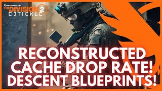 DESCENT BLUEPRINT DROPRATE! THE DIVISION 2!