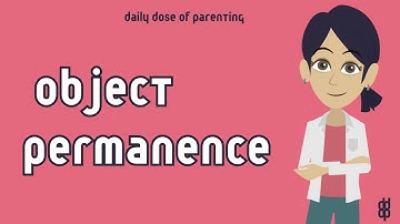 Object Permanence and Its Importance for Childs Development