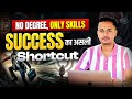 Skills से Independent कैसे बने | Why Skills Matter More Than Degree for Success | By Shiva Shah
