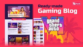 Create a Gaming Blog and Share Trendy GTA 6 News