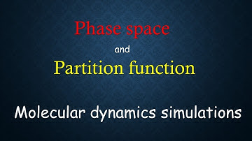 Phase space and Partition function | Molecular dynamics simulations