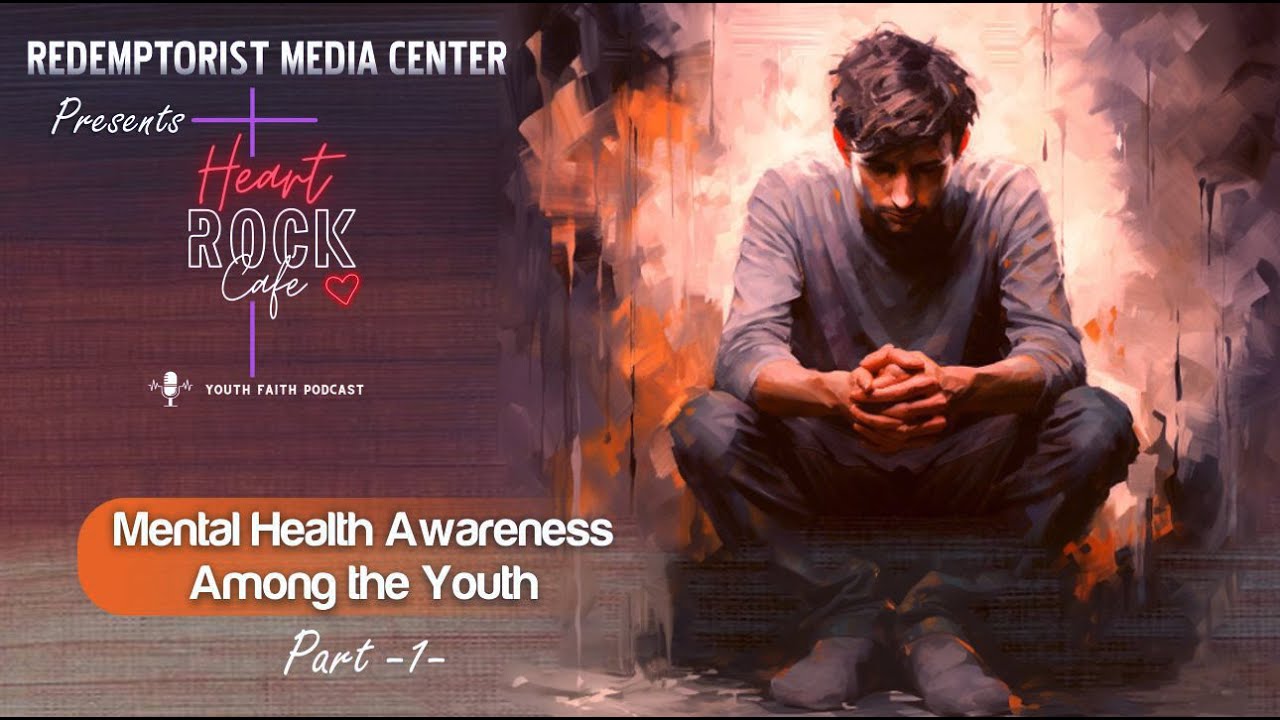 14 MENTAL HEALTH AWARENESS AMONG THE YOUTH Part 1 Heart Rock Cafe 14-mental-health-awareness-among-the-youth-part-1-heart-rock-cafe