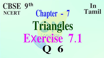CBSE 9th Maths | Chapter 7 | Triangles | Exercise 7.1 | Qno 6 | In tamil