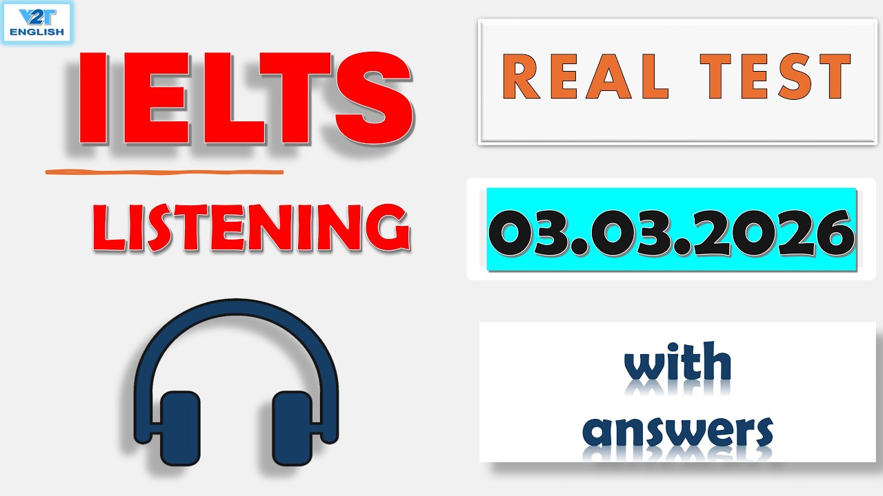 Latest IELTS Listening Actual Test 2026 with Answers - 03.03.2026
