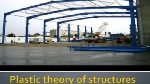 PLASTIC  BEHAVIOUR OF STEEL STRUCTURES