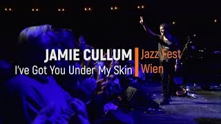 Jamie Cullum "I've Got You Under My Skin" | Jazz Fest Wien