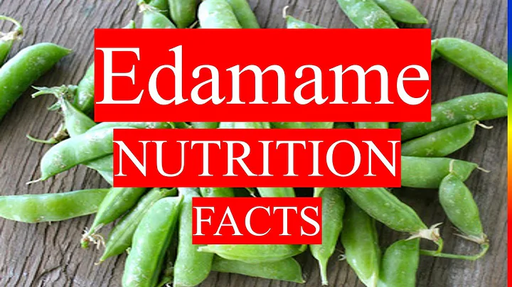 EDAMAME BEANS -  HEALTH BENEFITS AND NUTRITION FACTS - DayDayNews