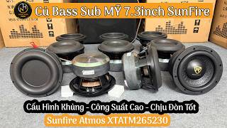 Hàng Hiếm Củ Loa Bass Mỹ Sunfire Atmost XT 7.3inch Coil Dày 6 Lớp Cấu Hình Khủng - Công Suất Cực Cao