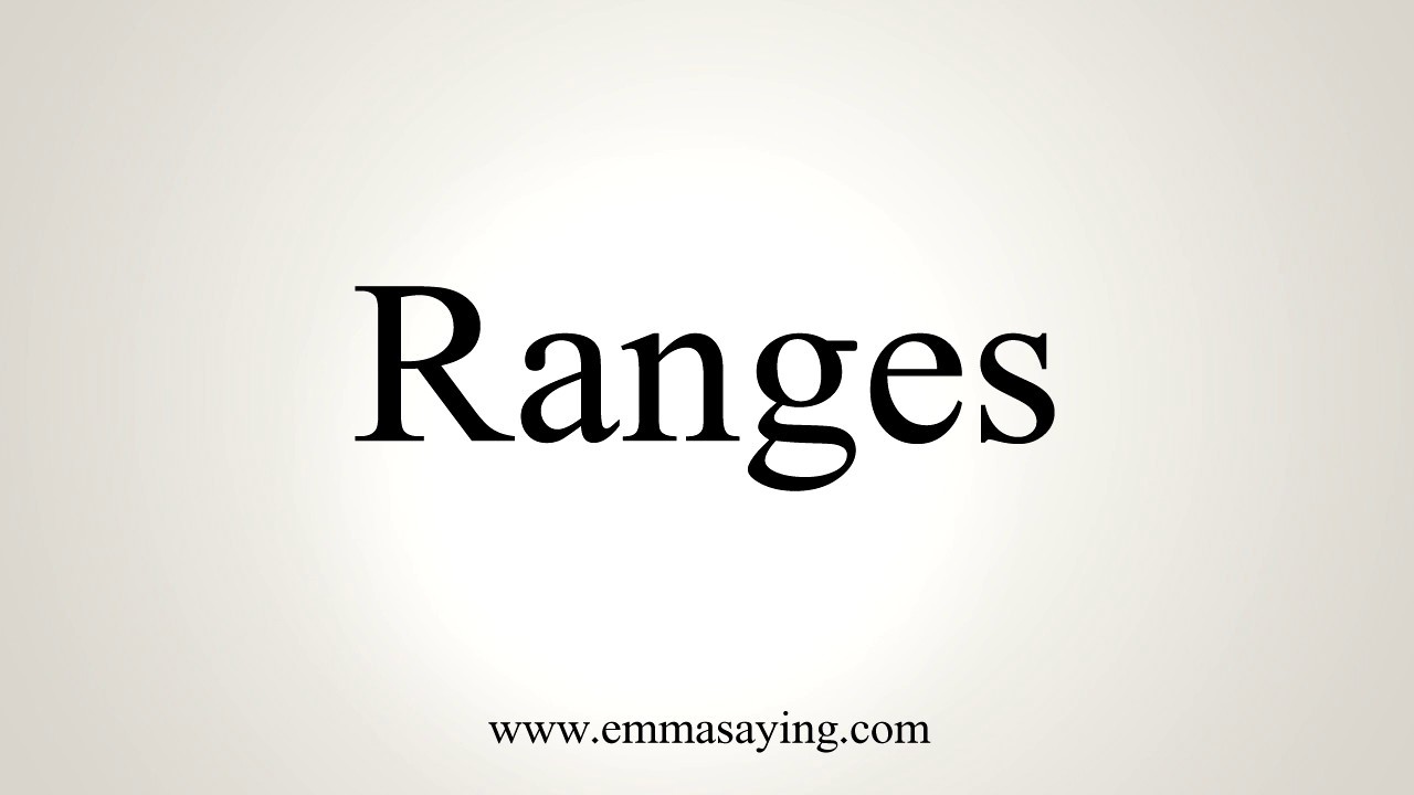 How To Pronounce Ranges YouTube