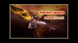 Perfect World Epi  33 & 34