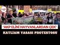 Kadıköy'de katliam yasası protestosu: 'Yasa iptal edilsin' çağrısı
