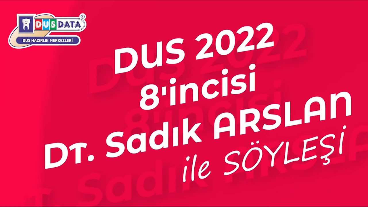 Ekim 2022 DUS 8'incisi Dt. Sadık ARSLAN ile Söyleşi