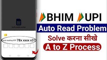 Bhim app otp auto read problem / bhim app auto otp verification problem / bhim otp autofill problem