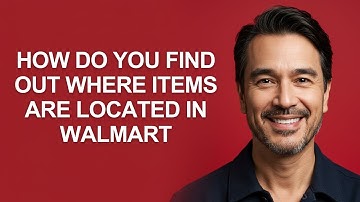 How Do You Find Out Where Items Are Located In Walmart - KevinHowTo