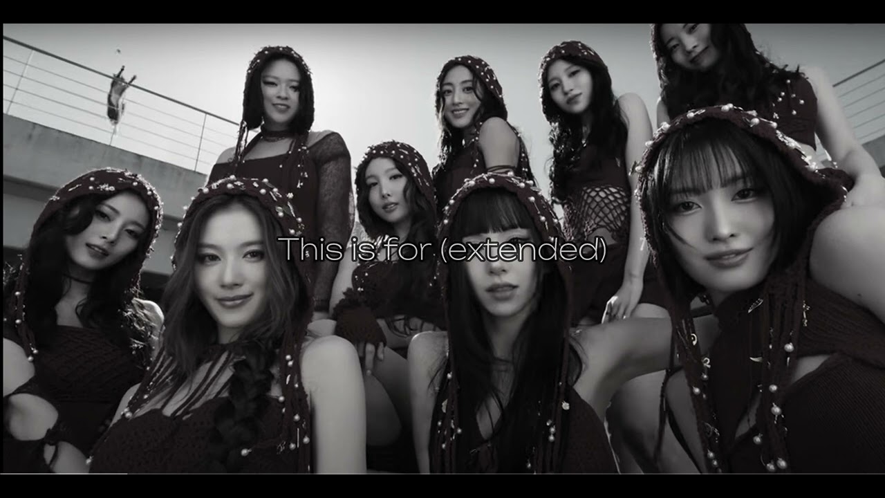 TWICE- This is for (extended) slowed