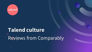 Talends Culture - Reviews From Comparably