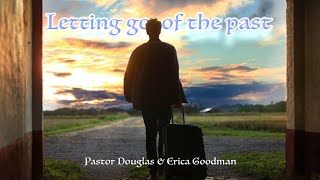 New Year's Eve Celebration 'Letting go of the past' - Pastor Douglas Goodman