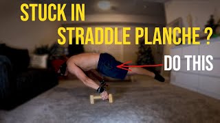 STUCK IN STRADDLE PLANCHE  (DO THIS)